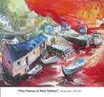 Pure Passion at  Petty Harbour, Oil on Canvas